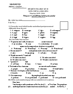 Đề kiểm tra học kỳ II môn Tiếng Anh Lớp 8 - Năm học 2015-2016 (Có đáp án)