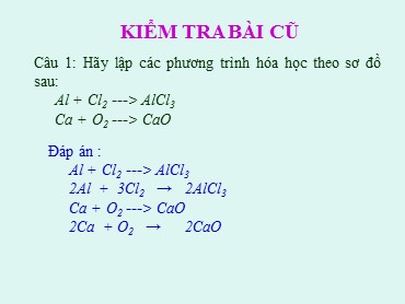 Bài giảng Hóa học Lớp 8 - Tiết 23: Phương trình hóa học (Tiếp theo)