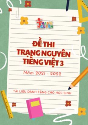 Đề thi trạng nguyên môn Tiếng Việt Lớp 3 - Năm học 2021-2022