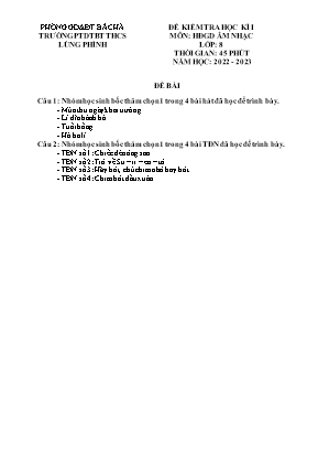 Đề kiểm tra học kì I Âm nhạc 8 - Năm học 2022-2023 - Trường PTDTBT THCS Lùng Phình (Có đáp án)